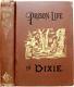 1881 Prison Life In Dixie Barbarous Treatment Of Soldiers By Rebels CIVIL War