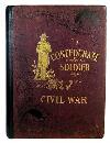 1895 CONFEDERATE SOLDIER IN CIVIL WAR Rebel CSA SOUTHERN ARMY HISTORY SLAVERY