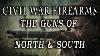 CIVIL War Firearms The Guns Of North U0026 South Full Documentary