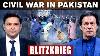 CIVIL War In Pakistan Blitzkrieg With Major Gaurav Arya Retd