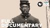 CIVIL War Stories Of Black Soldiers North Star Full Documentary