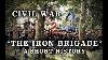 CIVIL War Union Army The Iron Brigade A Short History