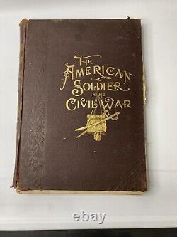 Leslie's THE AMERICAN SOLDIER IN CIVIL WAR-Vtg 1895 Illustrated Military History