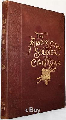 Rare 1895 Frank Leslie's The American Soldier In The CIVIL War Abraham Lincoln