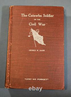 The Catawba Soldier of the Civil War by George Hahn 1911
