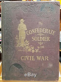 The Confederate Soldier in the Civil War, 1861-1865
