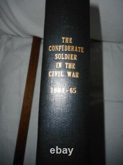 The Confederate Soldier in the Civil War, 1861-1865 (Hardback) 1890's Edition