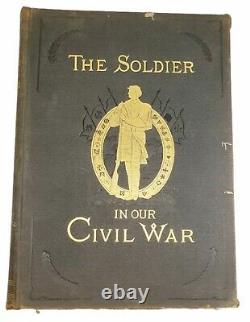 The Soldier in Our Civil War Frank Leslie Columbian Memorial Ed. Volume 1 1893