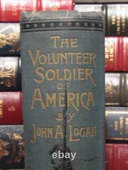 The Volunteer Soldier Of America First Edition CIVIL War By Gen John Logan